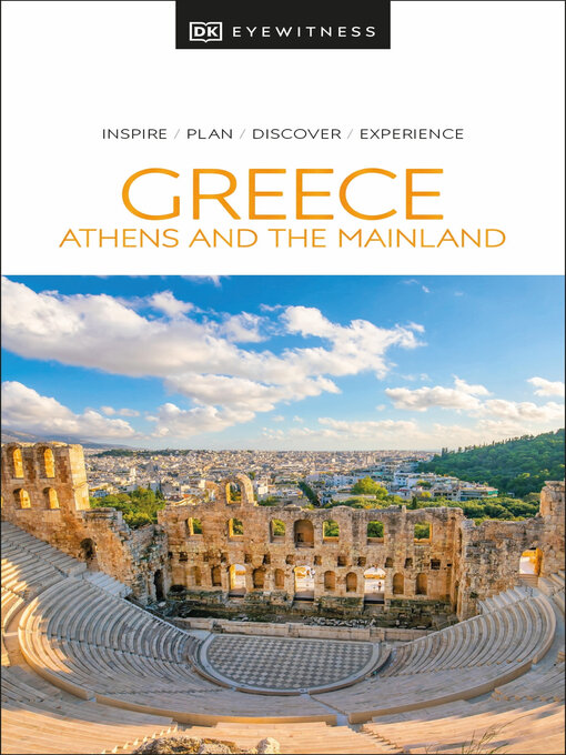 Title details for DK Eyewitness Greece, Athens and the Mainland by DK Travel - Wait list